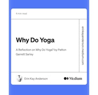 why do yoga a reflection on why yoga by erin anderson